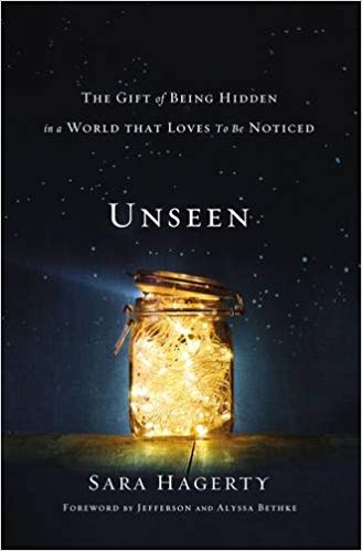 Unseen: The Gift of Being Hidden in a World That Loves to Be Noticed - Mission Store