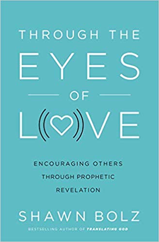 Through the Eyes of Love: Encouraging Others Through Prophetic Revelation - Mission Store