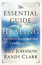 Load image into Gallery viewer, The Essential Guide to Healing: Equipping All Christians to Pray for the Sick - Mission Store