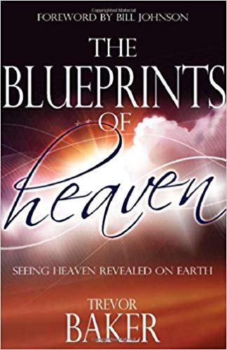 The Blueprints of Heaven: Seeing Heaven Revealed on Earth - Mission Store