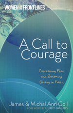 A Call to Courage: Overcoming Fear & Becoming Strong in Faith - Mission Store