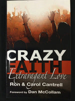 Crazy Faith Extravagant Love